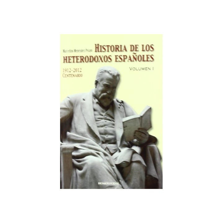 Historia de los heterodoxos españoles. Vol (1).